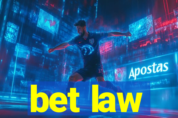 bet law